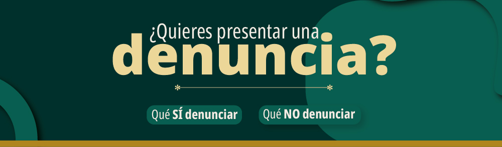 Conoce en qué supuestos puedes presentar una denuncia